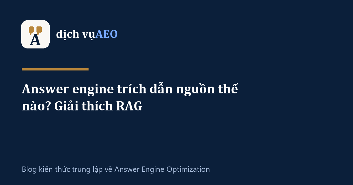 Ảnh đại diện bài: Answer engine trích dẫn nguồn thế nào? Giải thích RAG
