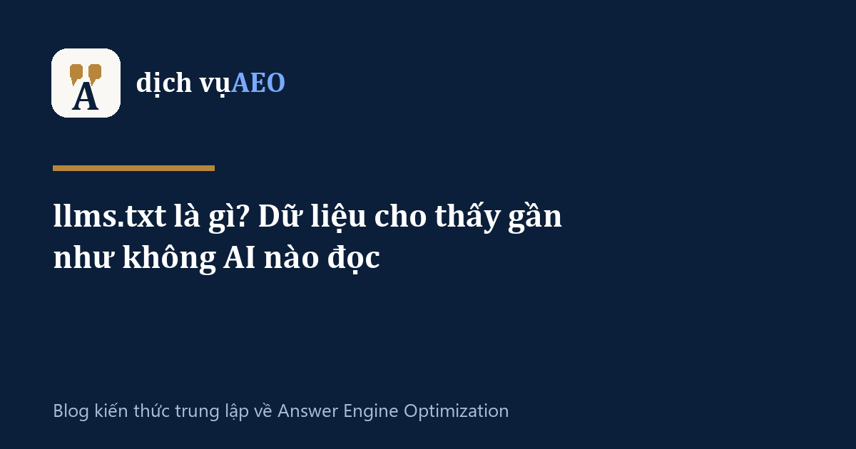 Ảnh đại diện bài: llms.txt là gì? Dữ liệu cho thấy gần như không AI nào đọc