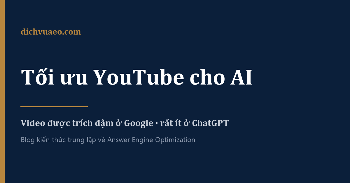 Ảnh đại diện bài: Tối ưu YouTube cho AI: video được trích ở đâu, ở đâu không